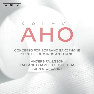Kalevi Aho - Aho  Concerto for Soprano Saxophone & Chamber Orchestra and Quintet for Winds & Piano
