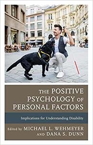 The Positive Psychology of Personal Factors Implications for Understanding Disability