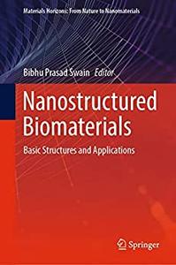Nanostructured Biomaterials Basic Structures and Applications