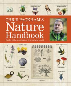 Chris Packham's Nature Handbook Explore the Wonders of the Natural World