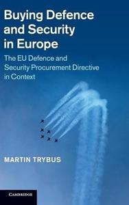 Buying Defence and Security in Europe The EU Defence and Security Procurement Directive in Context