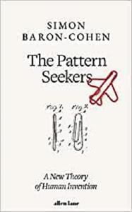 The Pattern Seekers A New Theory of Human Invention
