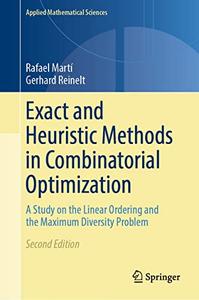 Exact and Heuristic Methods in Combinatorial Optimization