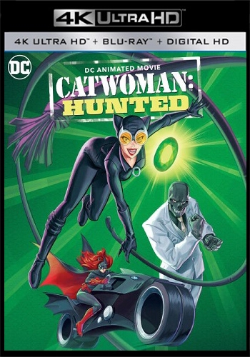 Женщина-кошка: Охота / Catwoman: Hunted (2022) (4K, HEVC, HDR / Blu-Ray Remux) 2160p