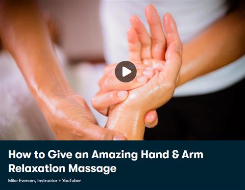 How to Give an Amazing Hand & Arm Relaxation Massage