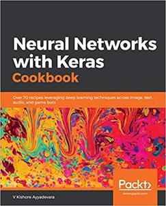 Neural Networks with Keras Cookbook