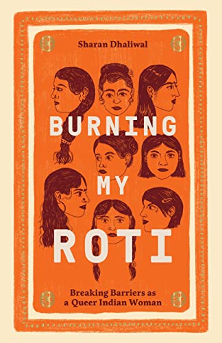 Burning My Roti Breaking Barriers as a Queer Indian Woman