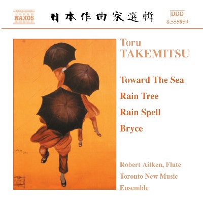 Tōru Takemitsu - Takemitsu  Toward the Sea   Rain Tree   Rain Spell   Bryce
