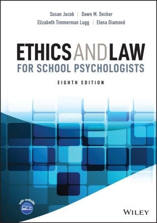 Ethics and Law for School Psychologists, 8th Edition