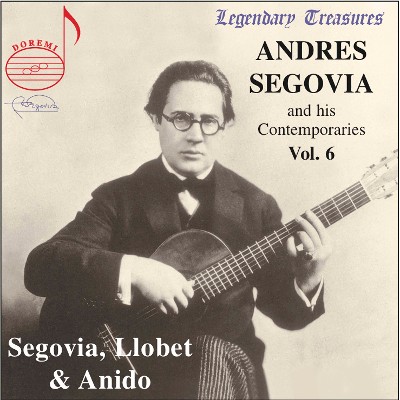 Isaac Albéniz - Segovia & His Contemporaries, Vol  6  Miguel Llobet & María Luisa Anido