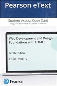 Pearson eText for Web Development and Design Foundations with HTML5 — Access Card Ed 10