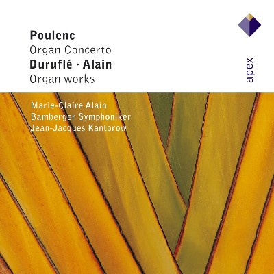 Jehan Alain - Poulenc, Alain & Duruflé   Organ Works
