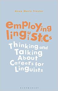 Employing Linguistics Thinking and Talking About Careers for Linguists