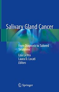 Salivary Gland Cancer From Diagnosis to Tailored Treatment (Repost)