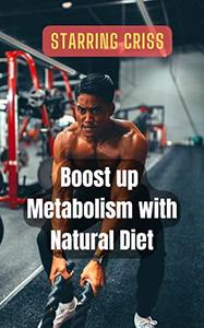 Boost up Metabolism with Natural Diet
