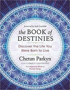 The Book of Destinies Discover the Life You Were Born to Live