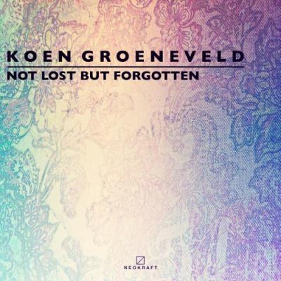 VA - Koen Groeneveld - Not Lost But Forgotten (2022) (MP3)