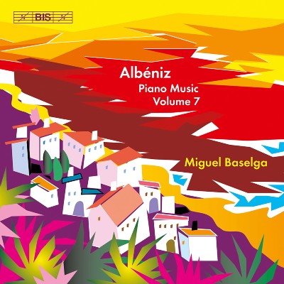 Isaac Albéniz - Albéniz   Complete Piano Music, Vol  7