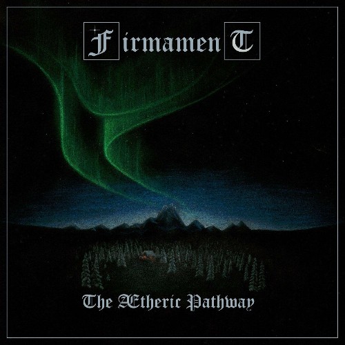 Firmament - The Ætheric Pathway (2022)
