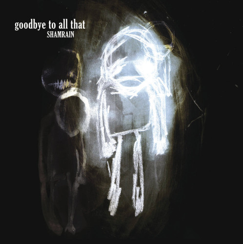ShamRain - Goodbye to All That (2007) Lossless
