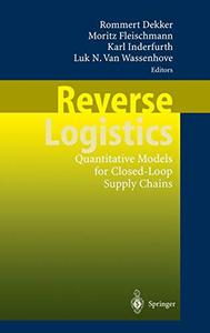 Reverse Logistics Quantitative Models for Closed-Loop Supply Chains