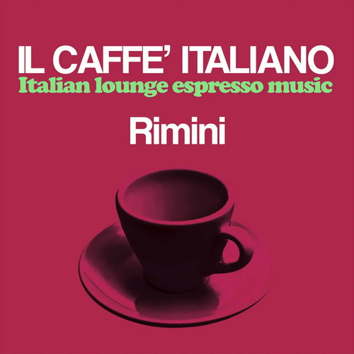 Il Caffe Italiano Rimini (Italian Lounge Espresso Music) (2022) AAC
