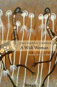 Joan Martin (Yarrna) A Widi Woman