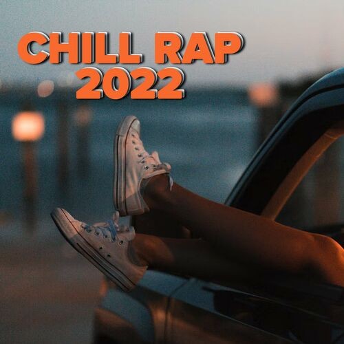 Chill Rap 2022 (2022)