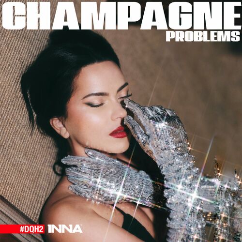 Inna - Champagne Problems #DQH2 (2022) FLAC