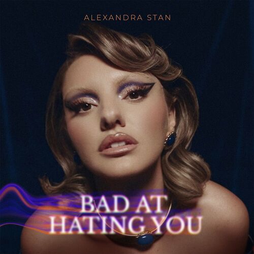 Alexandra Stan - Bad At Hating You (2022) FLAC