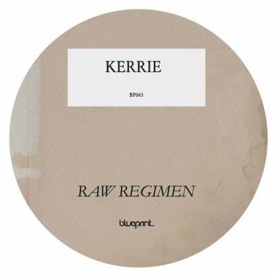 VA - Kerrie - Raw Regimen EP (2022) (MP3)