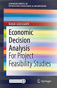 Economic Decision Analysis For Project Feasibility Studies