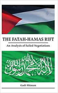 The Fatah-hamas Rift An Analysis of Failed Negotiations
