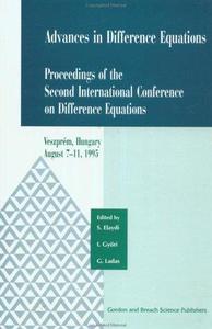 Advances in Difference Equations Proceedings of the Second International Conference on Difference Equations