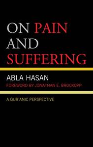 On Pain and Suffering A Qur'anic Perspective