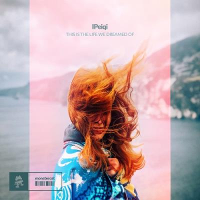 VA - IPeiqi - This Is The Life We Dreamed Of (2022) (MP3)