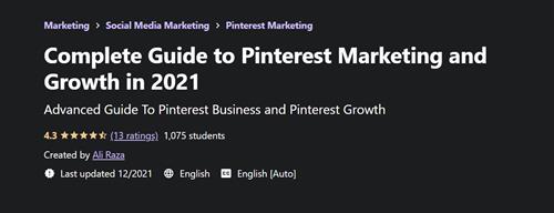 Complete Guide to Pinterest Marketing and Growth in 2021
