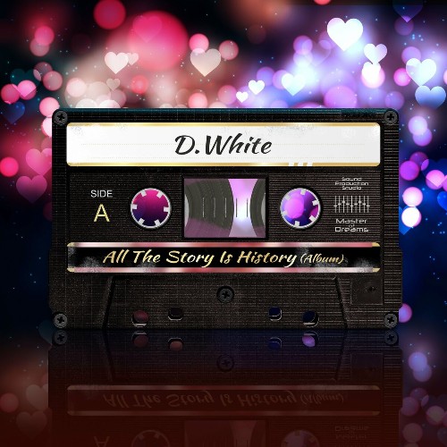 VA - D. White - All The Story Is History (2022) (MP3)