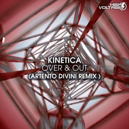 KINETICA - Over and Out (Artento Divini Remix) (2022)