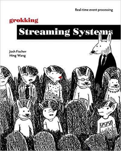 Grokking Streaming Systems Real-time event processing