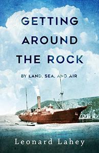 Getting Around the Rock By Land, Sea, and Air