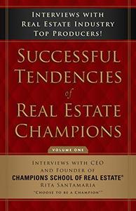 Successful Tendencies of Real Estate Champions Volume I