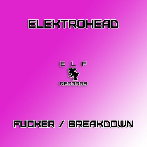 VA - Elektrohead - Fucker / Breakdown (2022) (MP3)