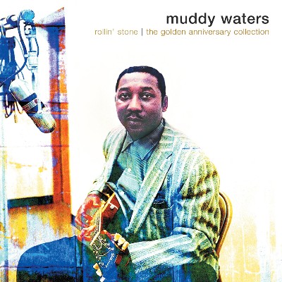 Muddy Waters - Rollin' Stone- The Golden Anniversary Collection