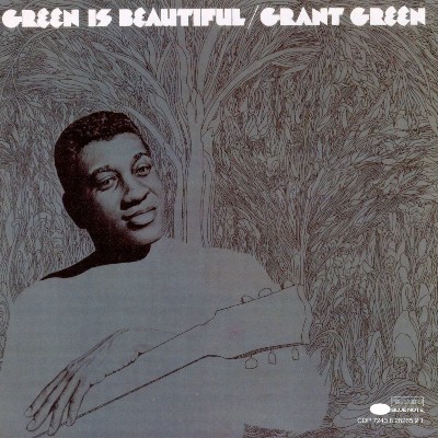 Grant Green - Green Is Beautiful