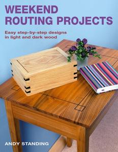 Weekend Routing Projects Easy Step-by-Step Designs in Light and Dark Wood