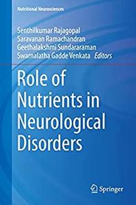 Role of Nutrients in Neurological Disorders (Nutritional Neurosciences)