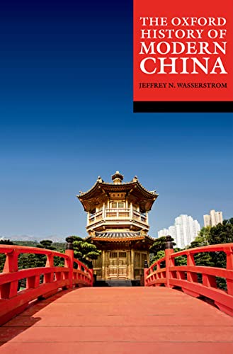 The Oxford History of Modern China (Oxford Histories)