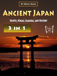 Ancient Japan Shinto, Ninjas, Samurai, and History
