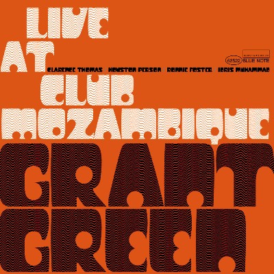 Grant Green - Live At The Club Mozambique